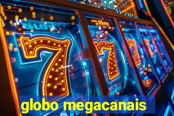 globo megacanais